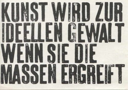 Robert Rehfeldt, Kunst wird zur ideellen Gewalt, wenn sie Massen ergreift, 1985, Offsetdruck © VG Bild-Kunst, Bonn 2025