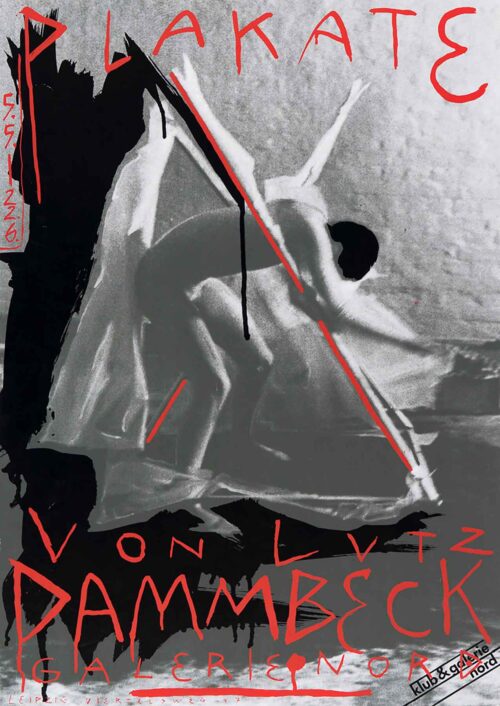 Lutz Dammbeck, Plakate von Lutz Dammbeck / Klub & Galerie Nord Leipzig, 5.5. – 22.6.1984, Siebdruck © VG Bild-Kunst, Bonn 2025, Foto: Alexander Janetzko